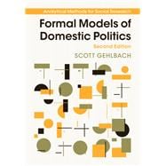 Formal Models of Domestic Politics