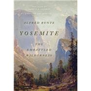 Yosemite The Embattled Wilderness