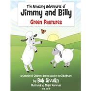 The Amazing Adventures of Jimmy and Billy Green Pastures