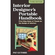 Interior Designer's Portable Handbook: First-Step Rules of Thumb for the Design of Interiors
