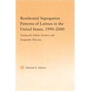 Residential Segregation Patterns of Latinos in the United States, 1990û2000