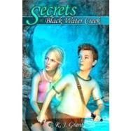 Secrets of Black Water Creek