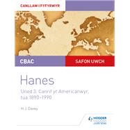 CBAC Safon Uwch Hanes – Canllaw i Fyfyrwyr Uned 3: Canrif yr Americanwyr, tua 1890–1990 (WJEC A-level History Student Guide Unit 3: The American century c.1890-1990; Welsh language ed)