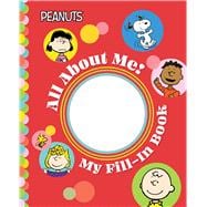 Peanuts: All About Me! My Fill-In Book