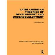 Latin American Theories of Development and Underdevelopment