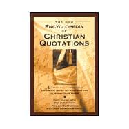 The New Encyclopedia of Christian Quotations
