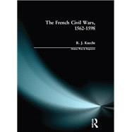 The French Civil Wars, 1562-1598