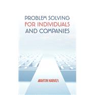 Problem Solving For Individuals and Companies