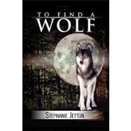 To Find a Wolf