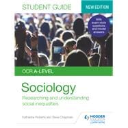 OCR A-level Sociology Student Guide 2: Researching and understanding social inequalities