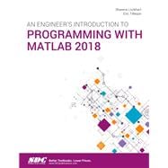 An Engineer's Introduction to Programming with MATLAB 2018