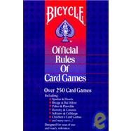 Bicycle Official Rules of Card Games: Over 250 Card Games