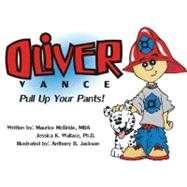 Oliver Vance Pull Up Your Pants!