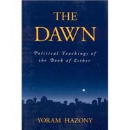 The Dawn: Political Teachings of the Book of Esther