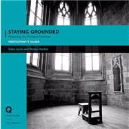 Staying Grounded: Restoring the Ancient Practices: Participant's Guide