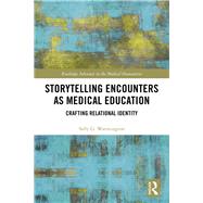 Storytelling Encounters As Medical Education