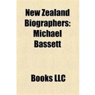 New Zealand Biographers : Michael Bassett, John Dunmore, Paul Moon, Michael King, James Cowan, Keith Sinclair