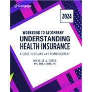 Student Workbook for Green's Understanding Health Insurance: A Guide to Billing and Reimbursement - 2024