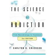 The Science of Addiction From Neurobiology to Treatment
