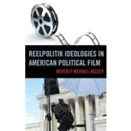 Reelpolitik Ideologies in American Political Film