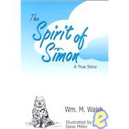 The Spirit of Simon: A True Story