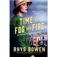 Time of Fog and Fire A Molly Murphy Mystery