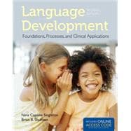 Language Development: Foundations, Processes, and Clinical Applications (Book with Access Code)