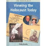Viewing the Holocaust Today