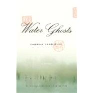 Water Ghosts A Novel