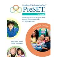 Preschool-Wide Evaluation Tool (PreSET) Manual: Research Edition: An Assessment of Universal Program-Wide Positive Behavior Support in Early Childhood