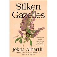 Silken Gazelles A Novel book cover, ISBN 9781646222070