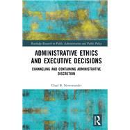 Administrative Ethics and Executive Decisions