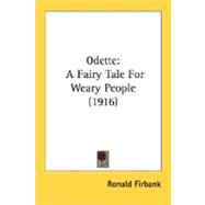 Odette : A Fairy Tale for Weary People (1916)