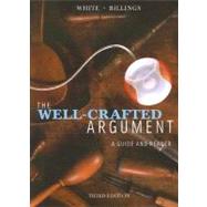 The Well-Crafted Argument A Guide and Reader
