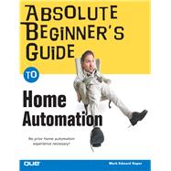 Absolute Beginner's Guide To Home Automation