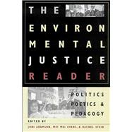 The Environmental Justice Reader