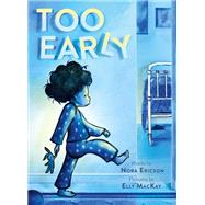 Too Early A Picture Book