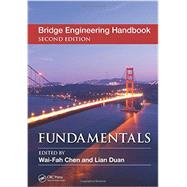 Bridge Engineering Handbook, Second Edition: Fundamentals