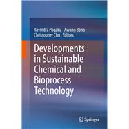 Developments in Sustainable Chemical and Bioprocess Technology