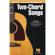 Two-Chord Songs - Guitar Chord Songbook