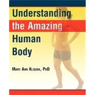 Understanding the Amazing Human Body