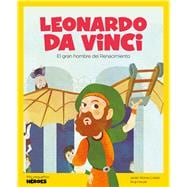 Leonardo Da Vinci El gran genio del Renacimiento | Cuentos para niños para conocer a los grandes personajes de la historia y los valores que los inspiraron.