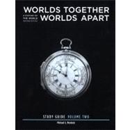 Study Guide for Worlds Together, Worlds Apart: A History of the World from the Beginnings of Humankind to the Present, Second Edition