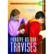 Forgive Us Our Travises