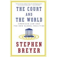 The Court and the World American Law and the New Global Realities