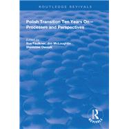 Polish Transition Ten Years On: Processes and Perspectives