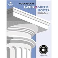 Vocabulary from Latin and Greek Roots - Level XI