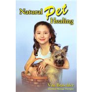 Natural Pet Healing : Our Psychic, Spiritual Connection