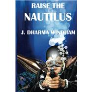 Raise the Nautilus
