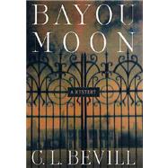 Bayou Moon : A Mystery